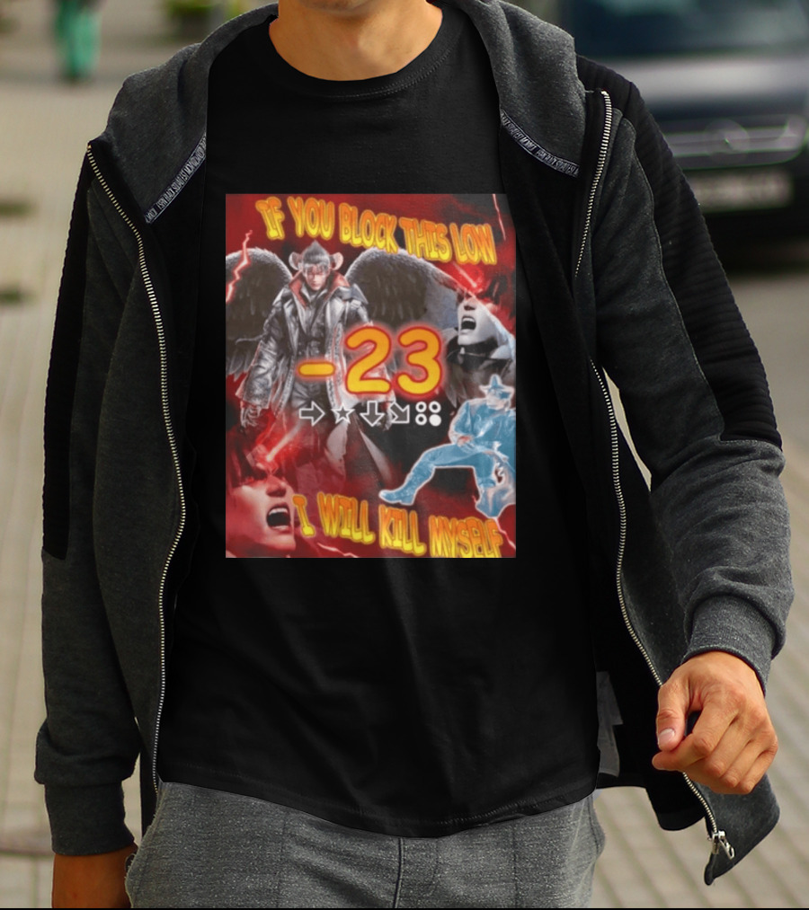 If You Block This Low 23 I Will Kill Myself Devil Jin Tekken Gaming Combo Move T-Shirt