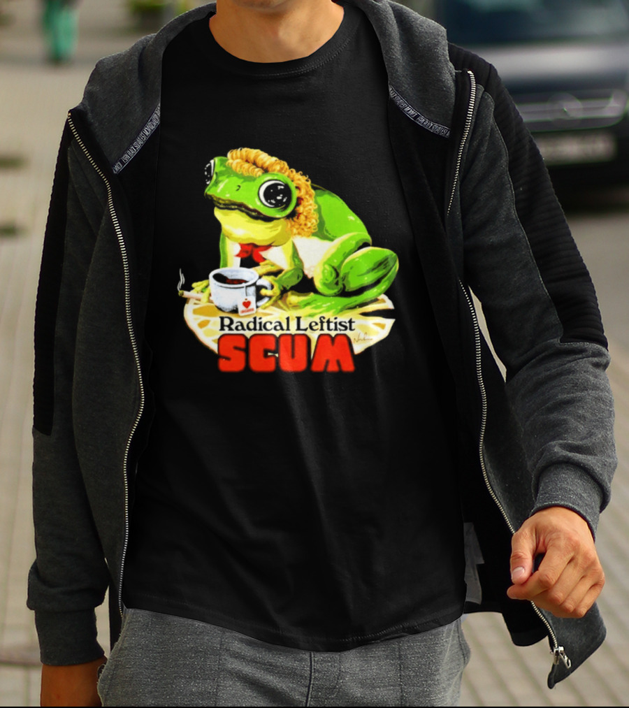 Radical Leftist Scum Frog Holding Cup And Cigar T-Shirt
