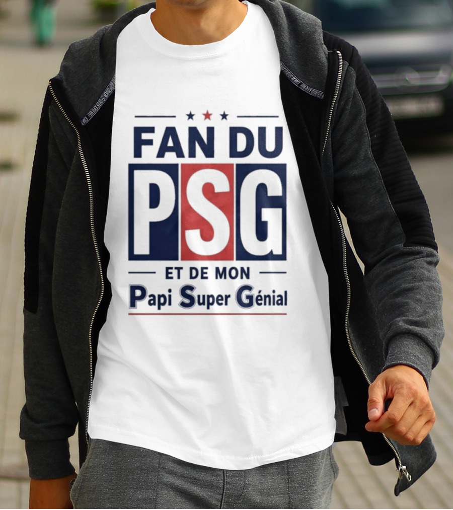 Fan Du PSG Et De Mon Papi Super Génial T-Shirt