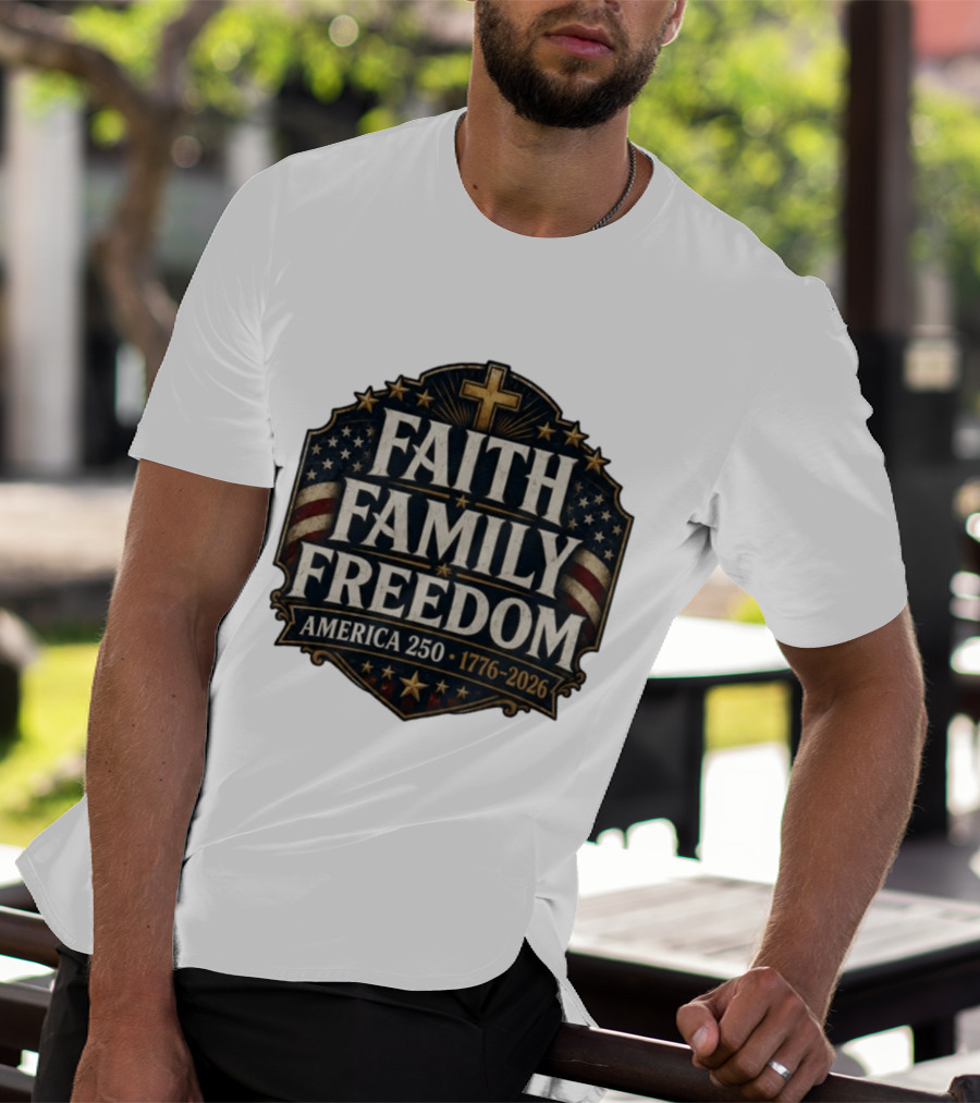 Faith Family Freedom America 250 1776 2026 Vintage Patriotic T-Shirt