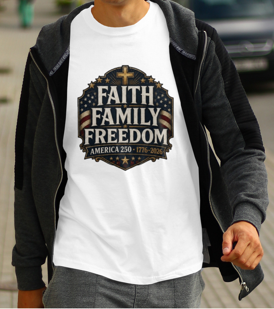 Faith Family Freedom America 250 1776 2026 Vintage Patriotic T-Shirt