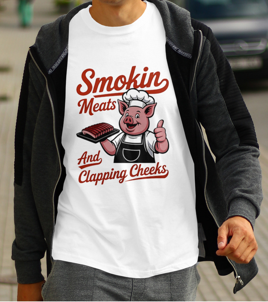 Pig Smokin Meats And Clapping Cheeks BBQ Humor T-Shirt