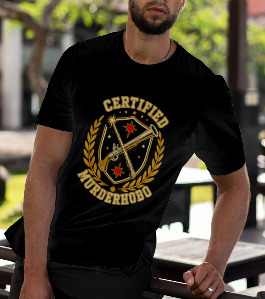 Certified Murderhobo Dungeons And Dragons Flintlock Pistol Magic Wand T-Shirt