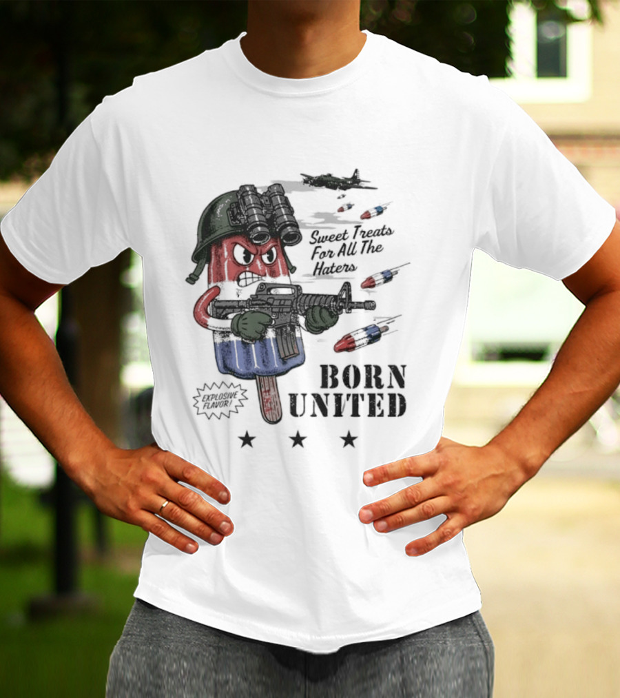 Born United Explosive Flavor USA Sweet Treats Haters Bomb Pop T-Shirt