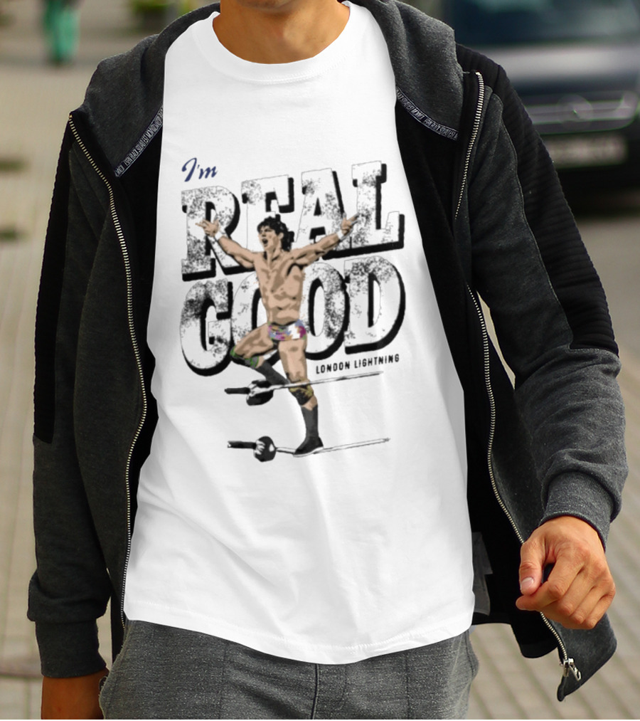 I'm Real Good London Lightning Wrestler T-Shirt