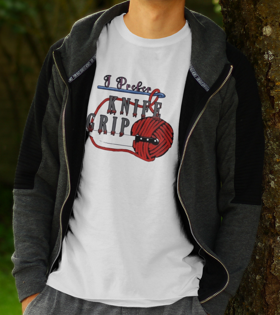 I Prefer Knife Grip Yarn Crochet Ideas T-Shirt