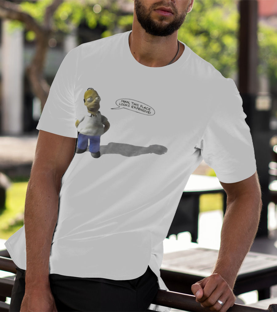 Man This Place Looks Expensive Homer Shadow T-Shirt