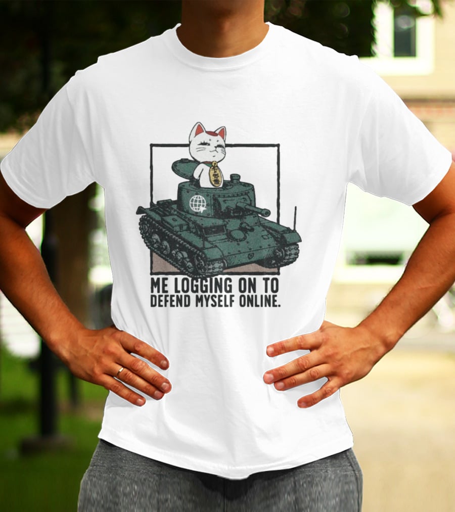 Maneki Neko On Tank Me Logging On To Defend Myself Online T-Shirt