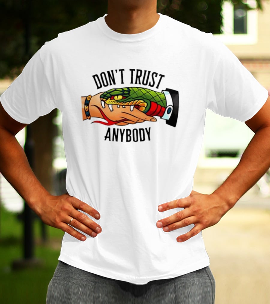Snake Handshake Don't Trust Anybody Tattoo Warning T-Shirt