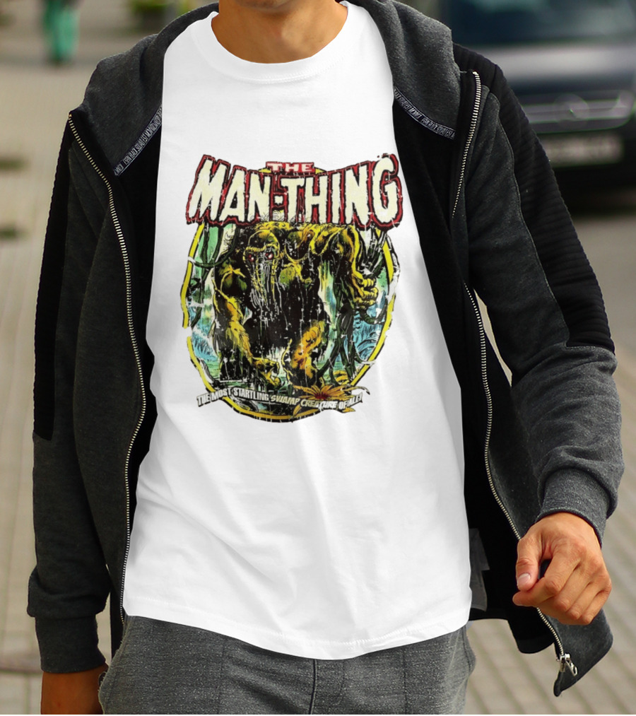 The Man Thing Most Startling Swamp Creature Of All T-Shirt