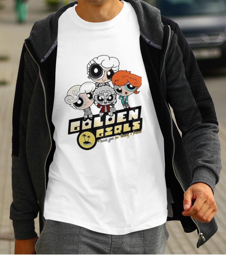 The Powerpuff Girls Golden Girls Thank You For Being A Friend T-Shirt