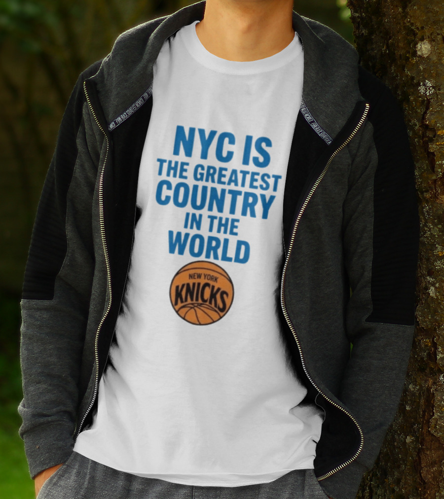 NYC Is The Greatest Country In The World New York Knicks Basketball T-Shirt