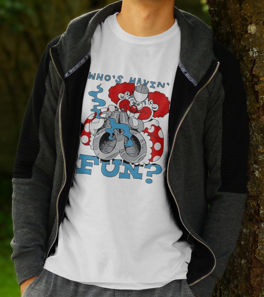 Who's Havin' Fun Evil Clown With Smoking Handcuffs T-Shirt