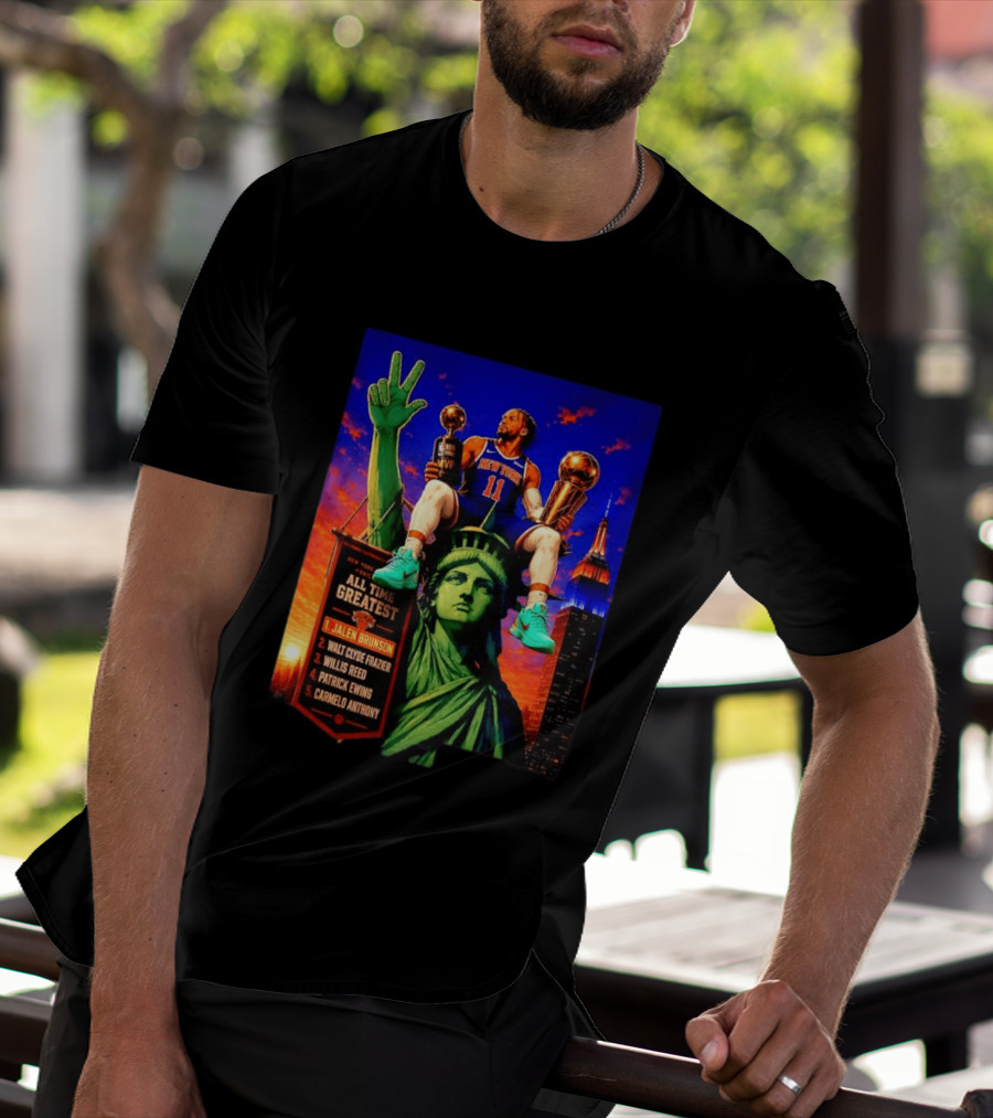 Jalen Brunson New York Knicks All Time Greatest List Liberty Statue T-Shirt