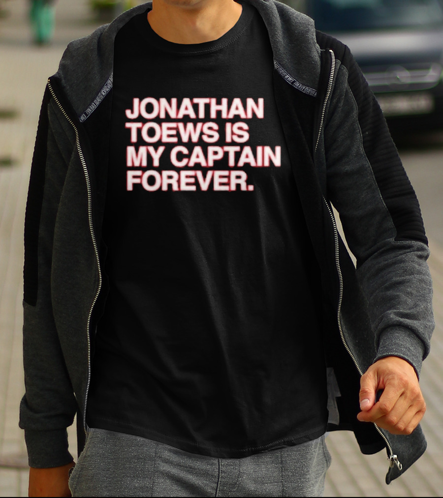 Jonathan Toews Is My Captain Forever NHL Fan Favorite T-Shirt