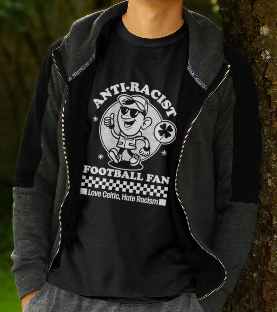 Anti Racist Football Fan Love Celtic Hate Racism T-Shirt