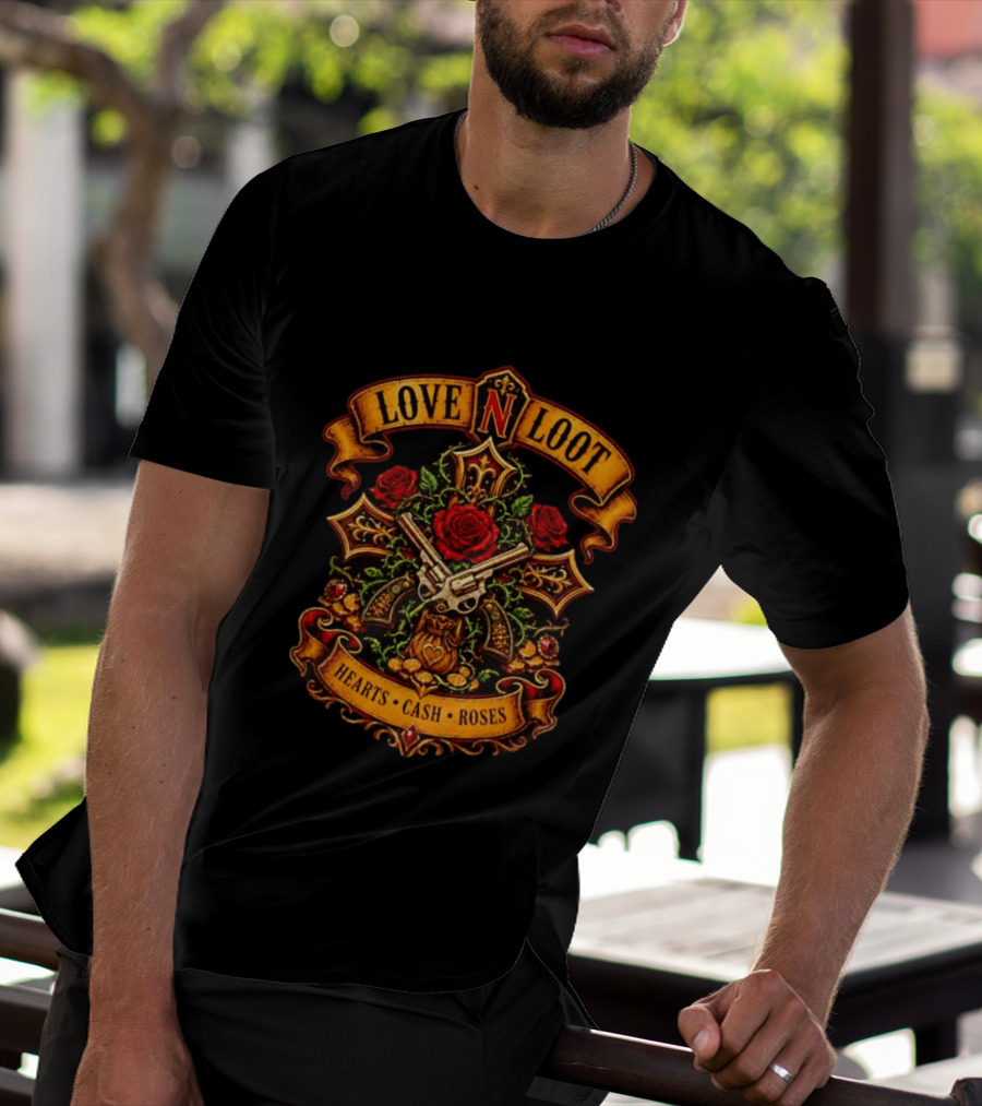 Love N Loot Hearts Cash Roses Guns And Flowers Cross Emblems T-Shirt