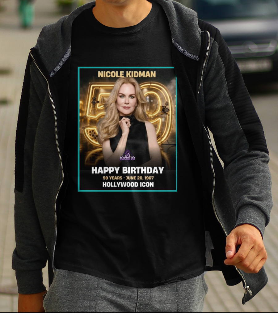 Nicole Kidman 59 Years June 20 1967 Hollywood Icon Celebration T-Shirt