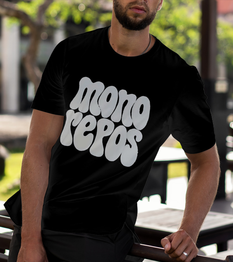 Mono Repos Wear The Mono Repos T-Shirt