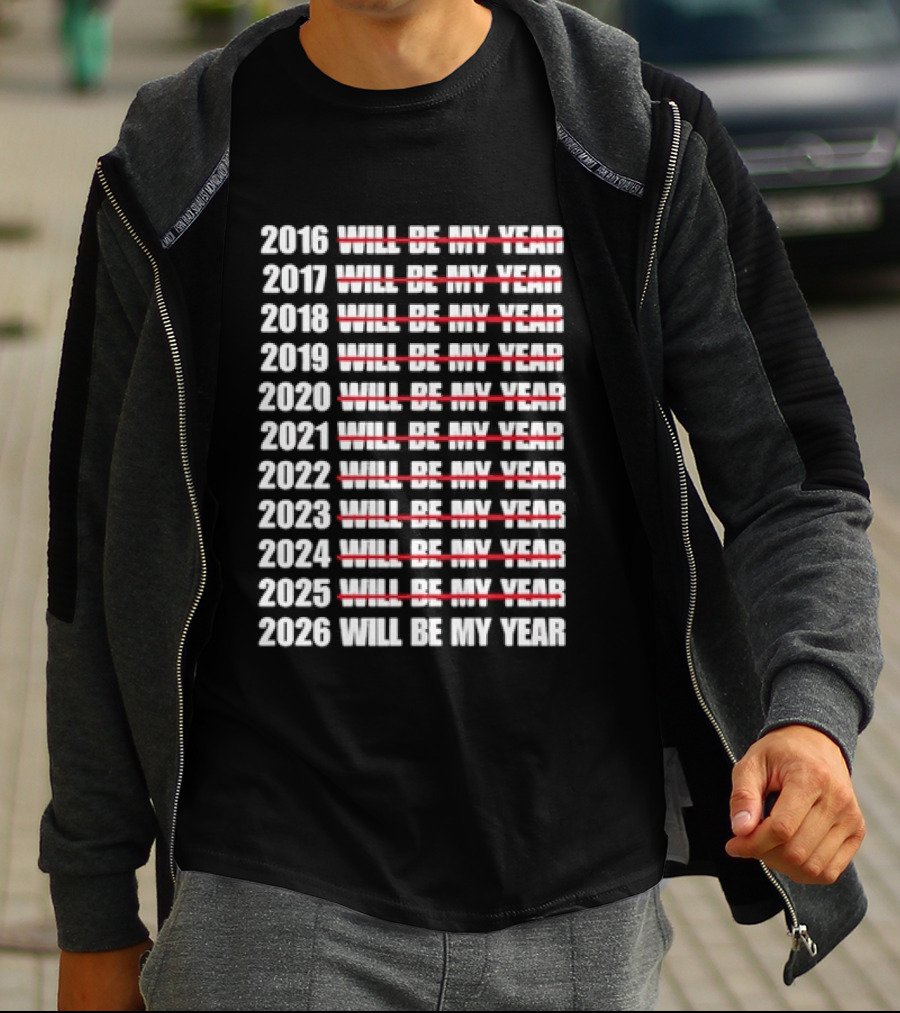 New Year Expectations 2016 To 2026 Will Be My Year Countdown T-Shirt