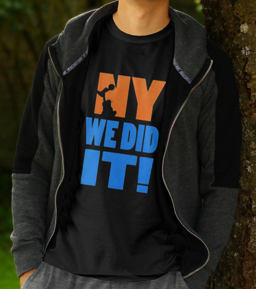 NY Knicks Statue Of Liberty We Did It T-Shirt