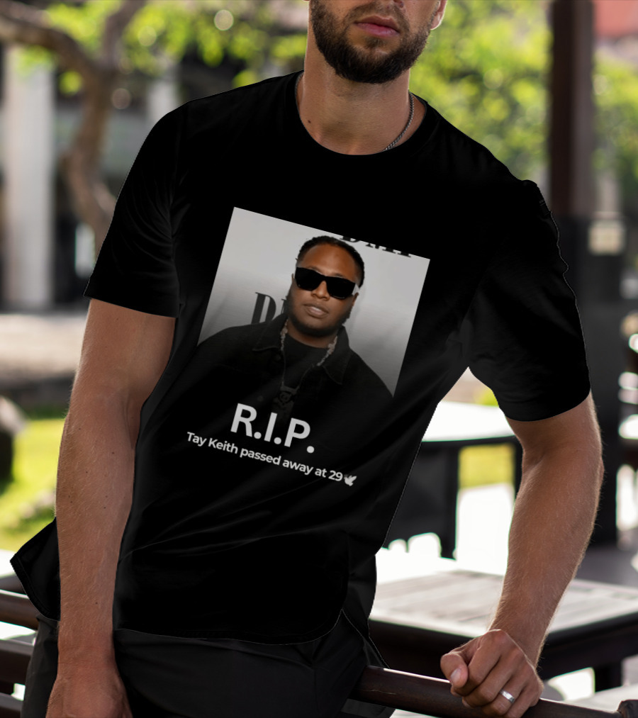 R.I.P. Tay Keith Passed Away At 29 T-Shirt