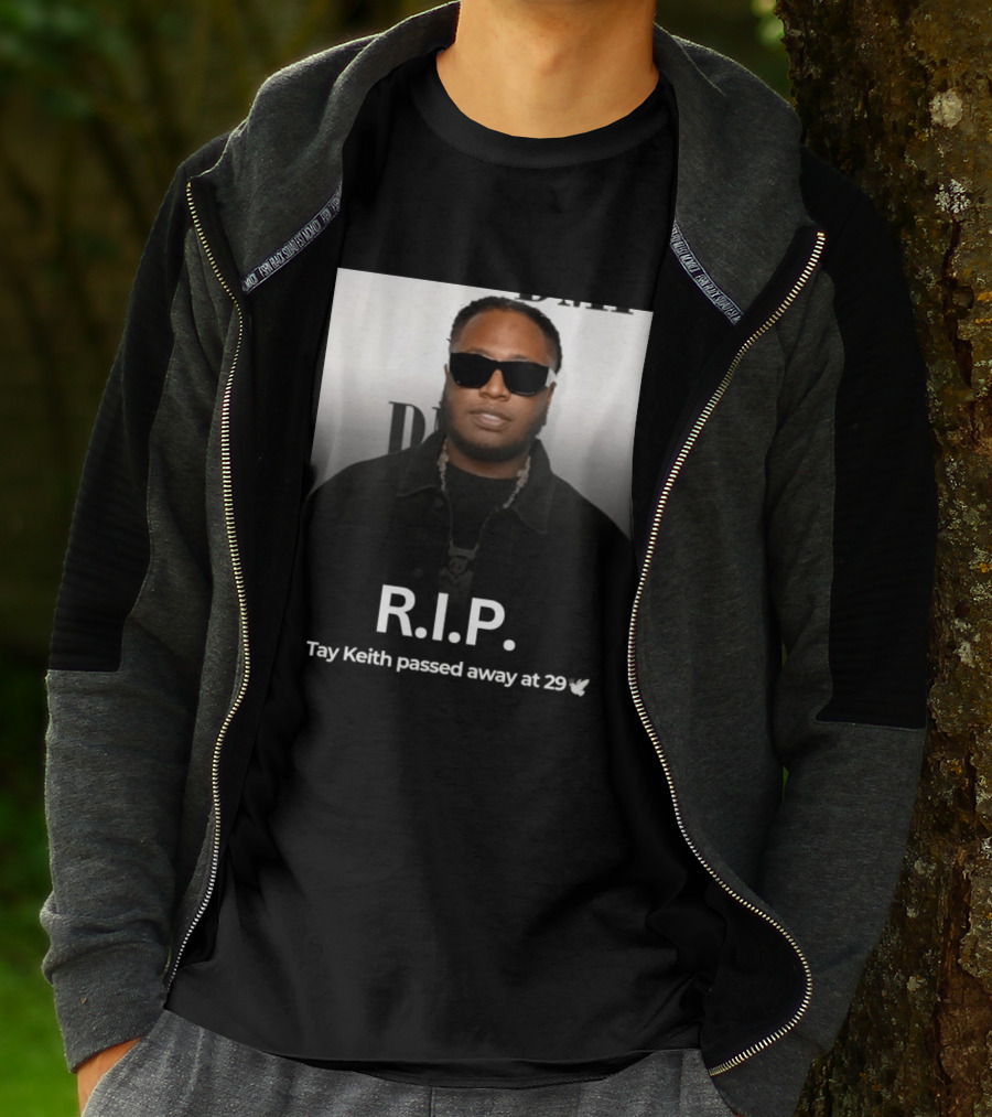 R.I.P. Tay Keith Passed Away At 29 T-Shirt