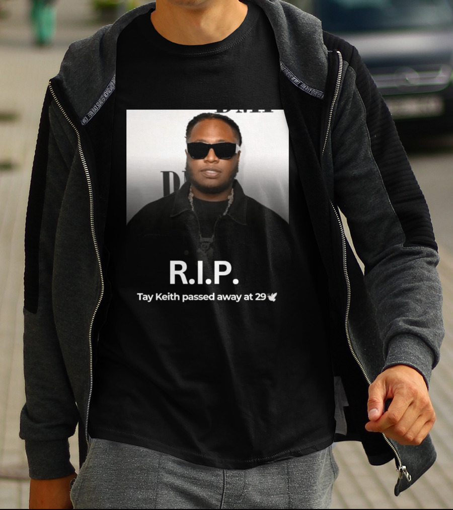 R.I.P. Tay Keith Passed Away At 29 T-Shirt