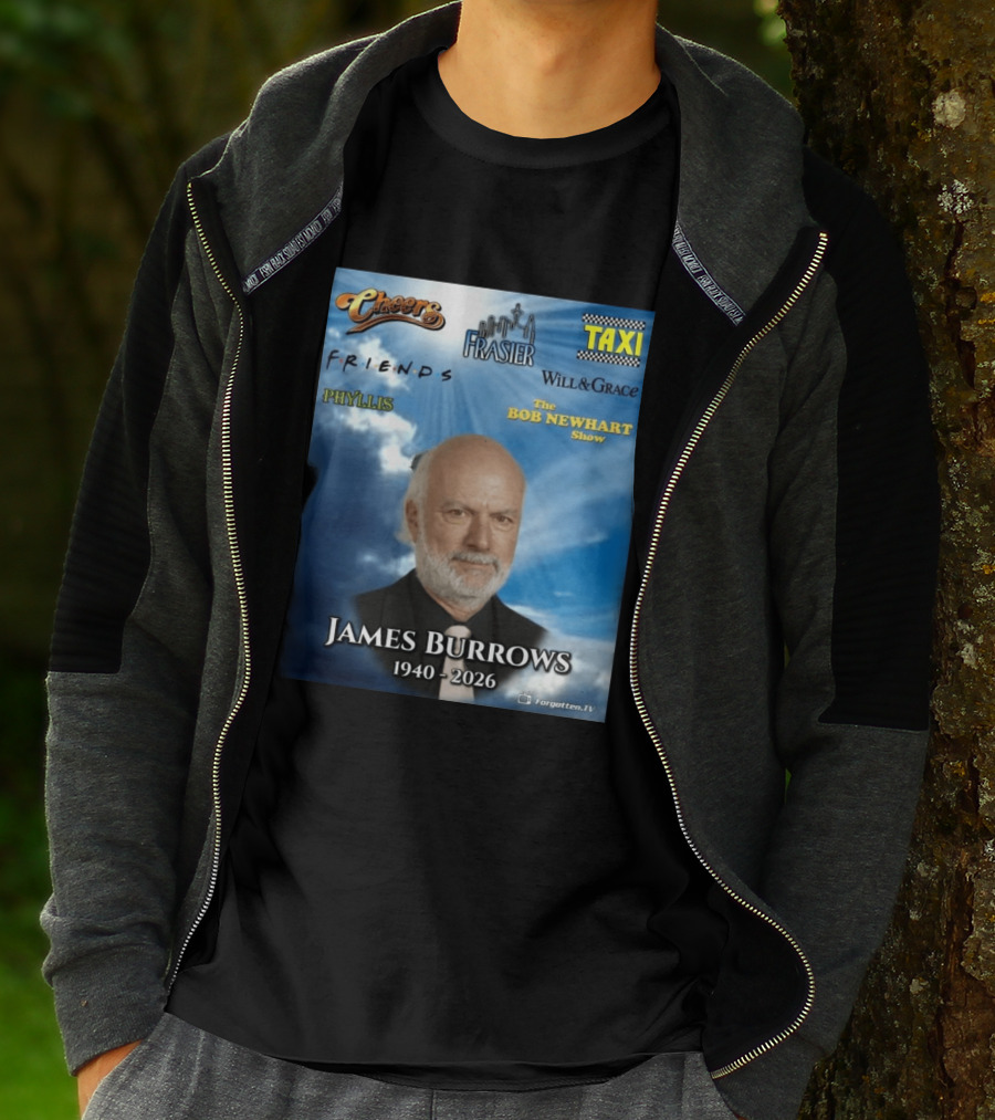 James Burrows 1940 2026 Cheers Frasier Taxi Friends Will & Grace Phyllis Bob Newhart Show T-Shirt