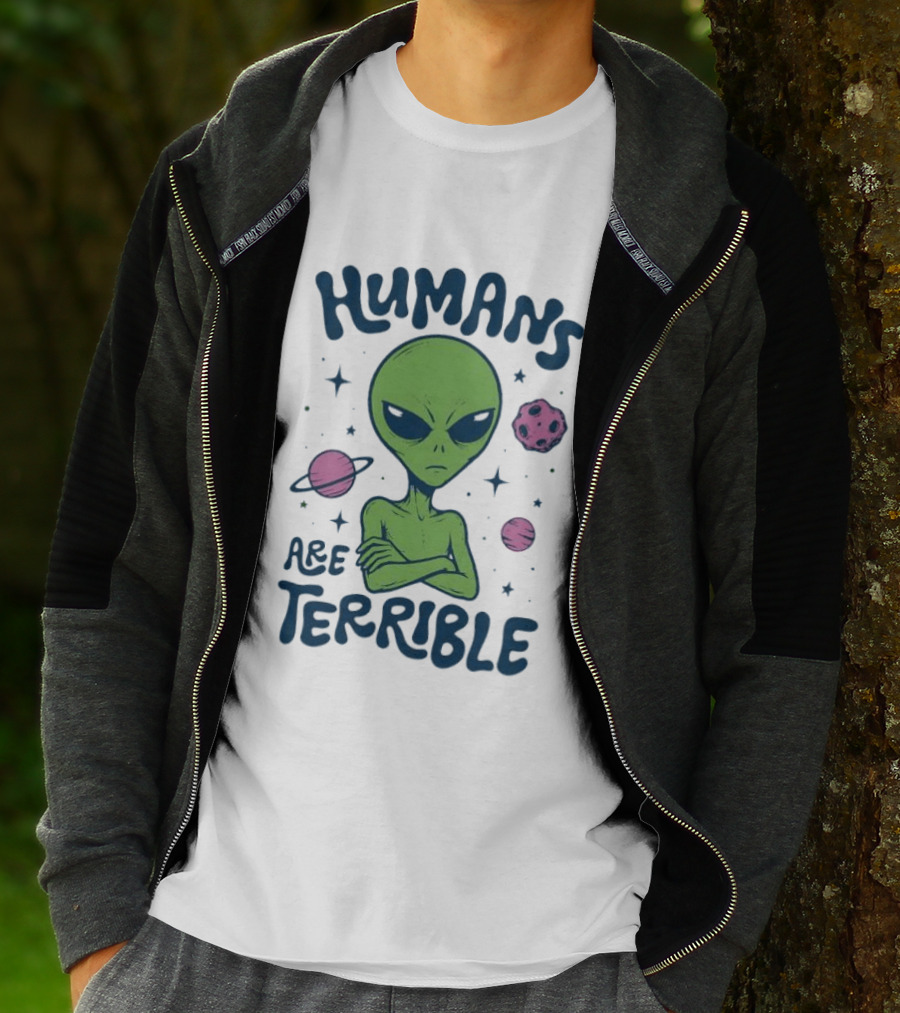 Humans Are Terrible Alien Space Galaxy Planets Stars T-Shirt