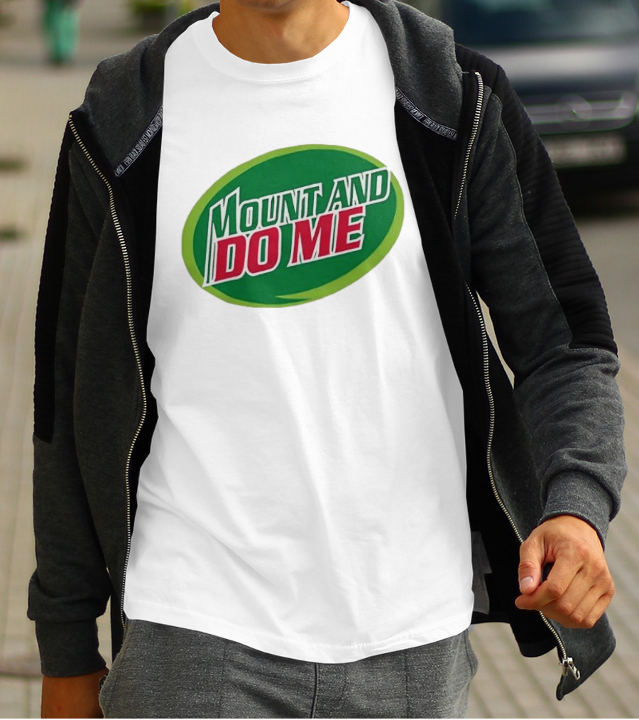 Humorous Mount And Do Me Soda Pun T-Shirt