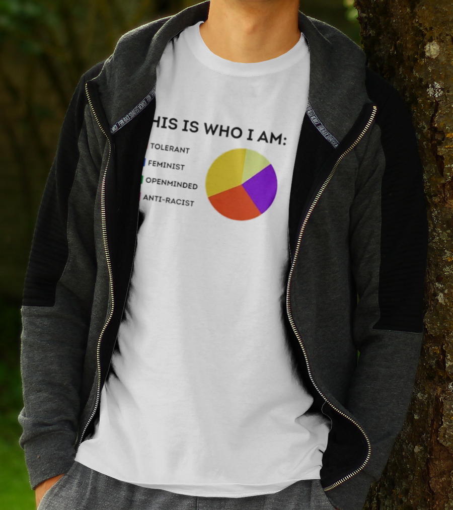 Tolerant Feminist Openminded Anti Racist Pie Chart This Is Who I Am T-Shirt