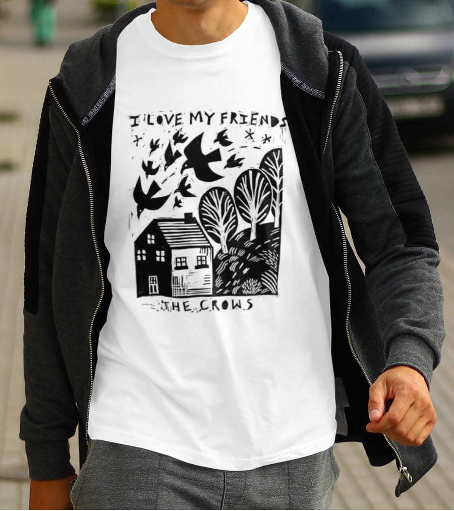 I Love My Friends Crows Flock House Trees Nature Bird T-Shirt