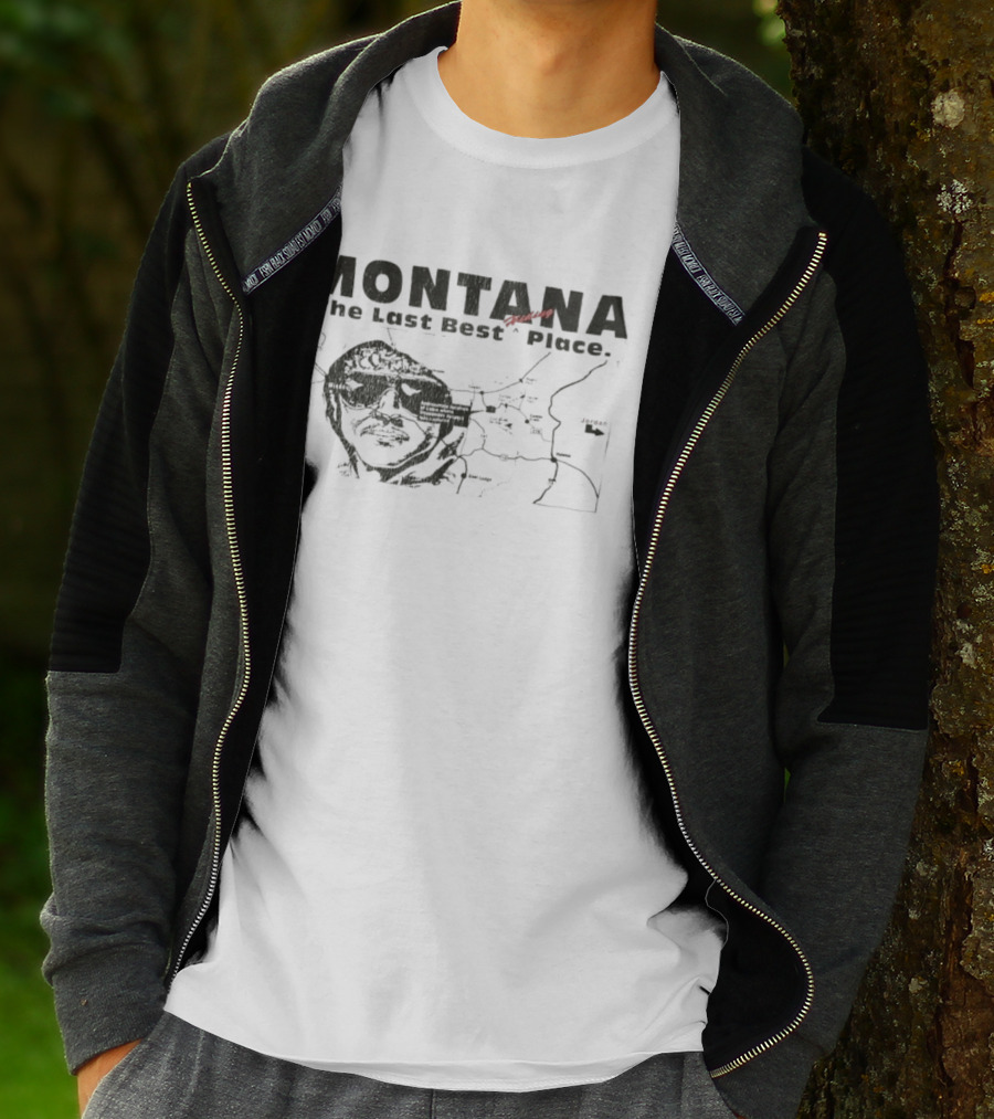 Montana The Last Best Place Map Sketch With Cabin Location And Unabomber Reference T-Shirt