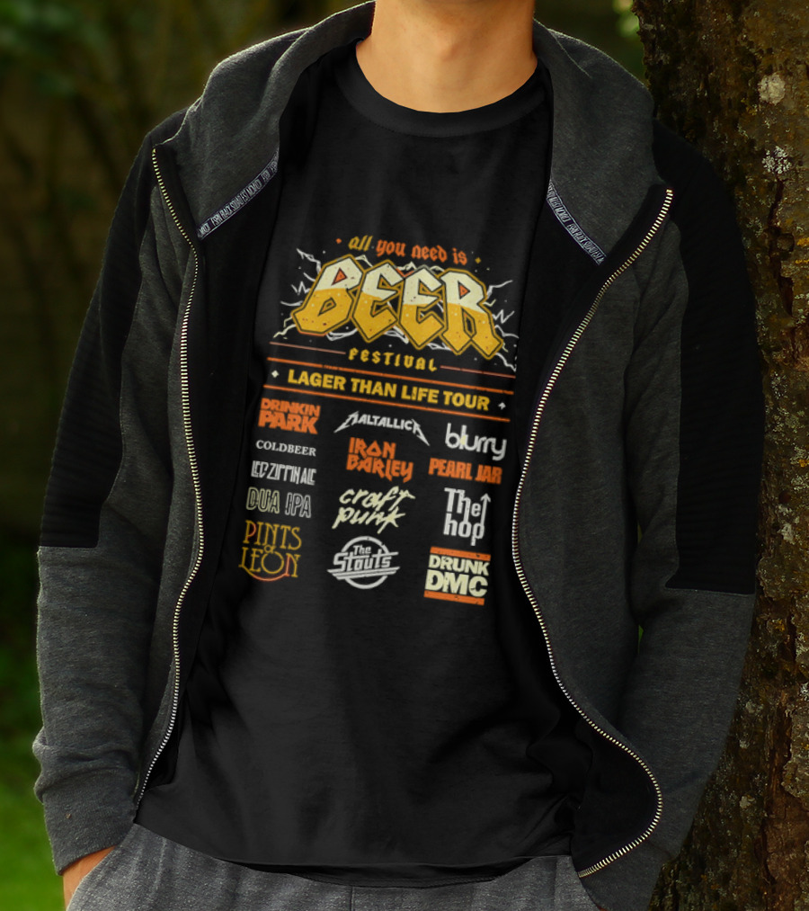 All You Need Is Beer Festival Lager Than Life Tour Punk Metallica Blur Coldbeer Ozzy Ale Daft Punk Keggy DMC T-Shirt