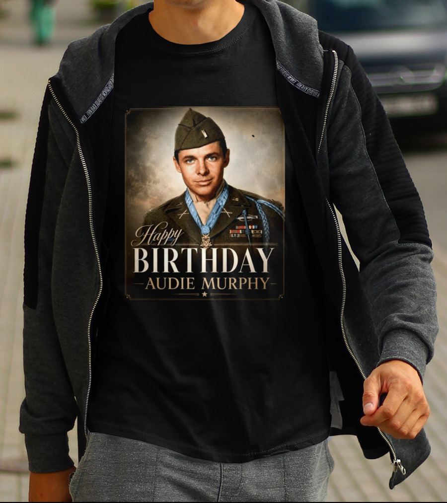 Happy Birthday Audie Murphy 101st Anniversary Celebration T-Shirt