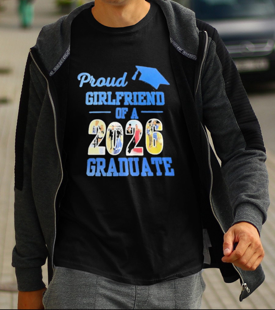Proud Girlfriend Of A 2026 Graduate Graduation Cap T-Shirt