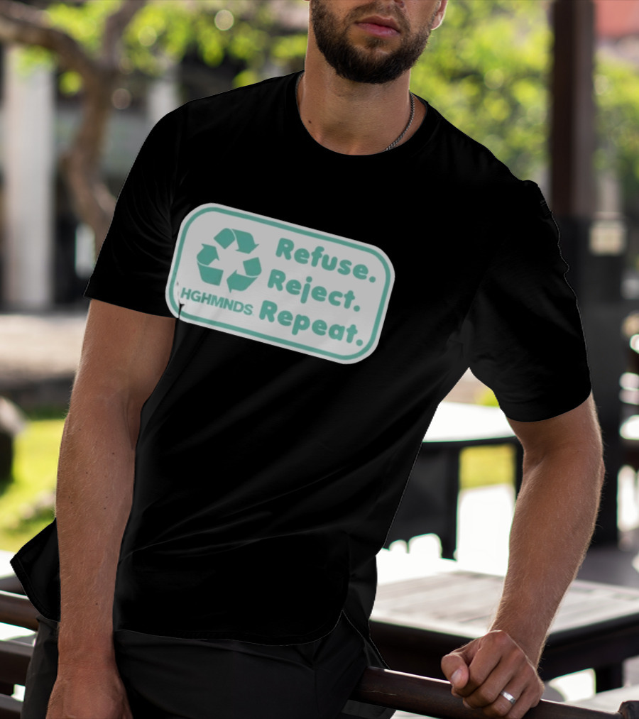 HGHMNDS Clothing Refuse Reject Repeat Recycling T-Shirt