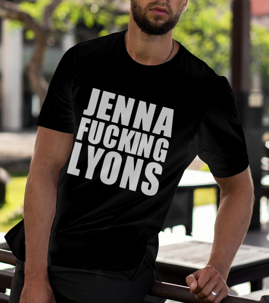 Jenna Fucking Lyons T-Shirt