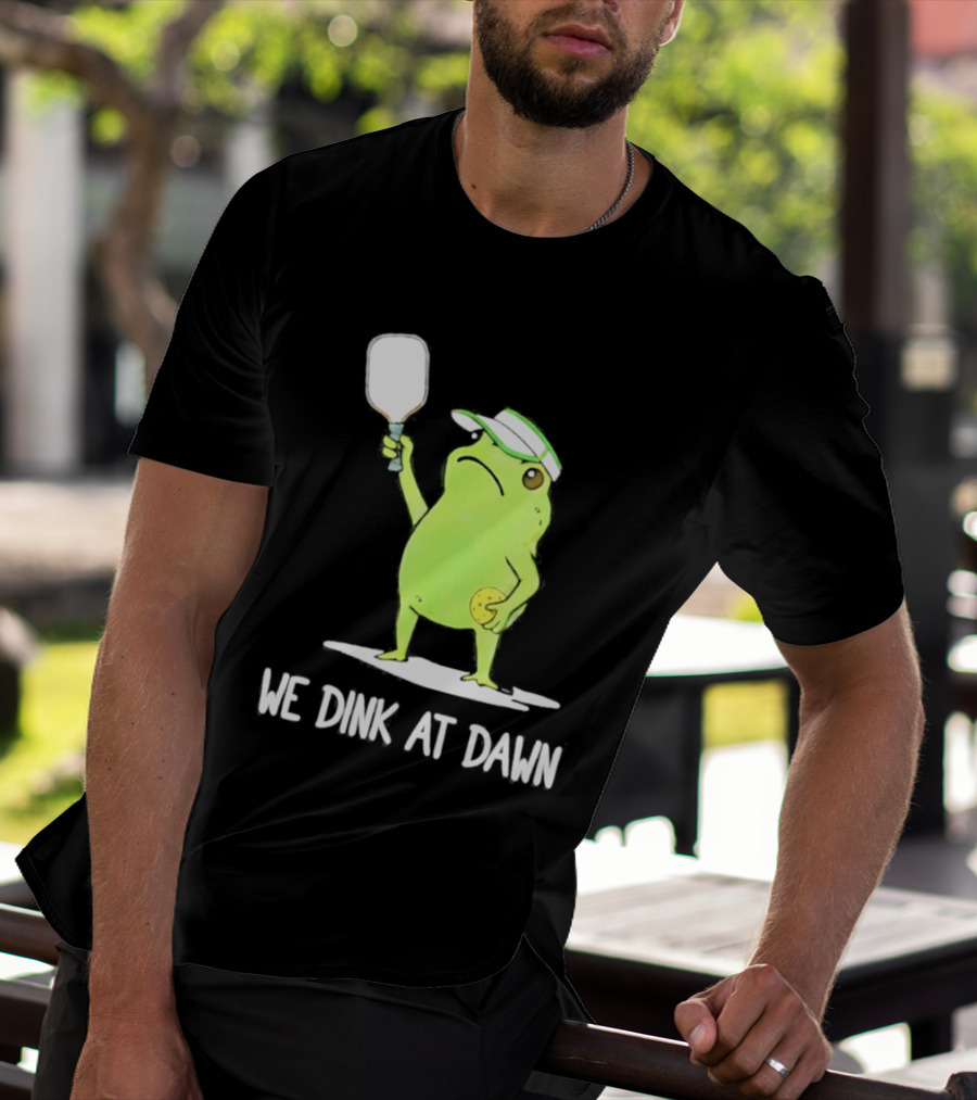 We Dink At Dawn Pickleball Frog Meme Paddle T-Shirt