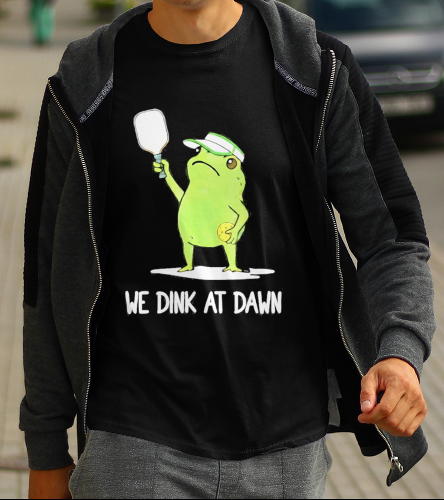 We Dink At Dawn Pickleball Frog Meme Paddle T-Shirt