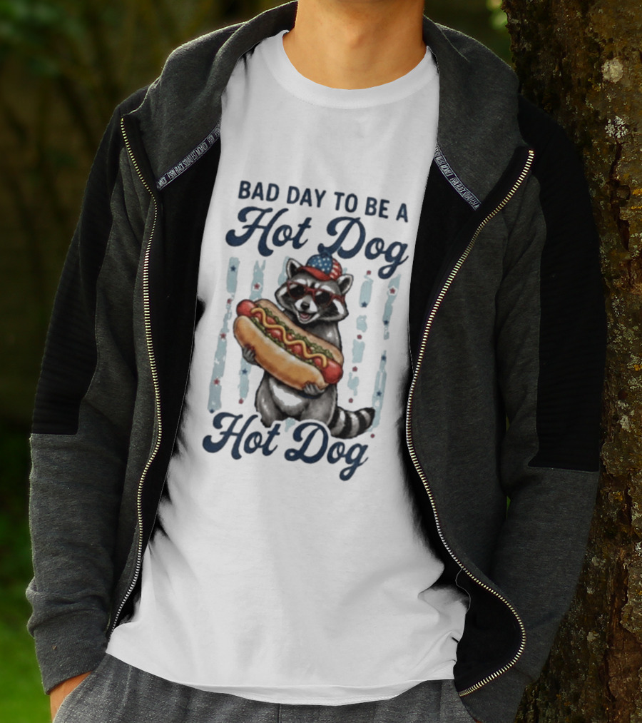 Bad Day To Be A Hot Dog Raccoon Holding Hot Dog With Sunglasses And American Hat T-Shirt