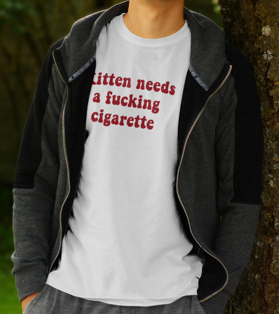 Kitten Needs A Fucking Cigarette Vintage Humor T-Shirt