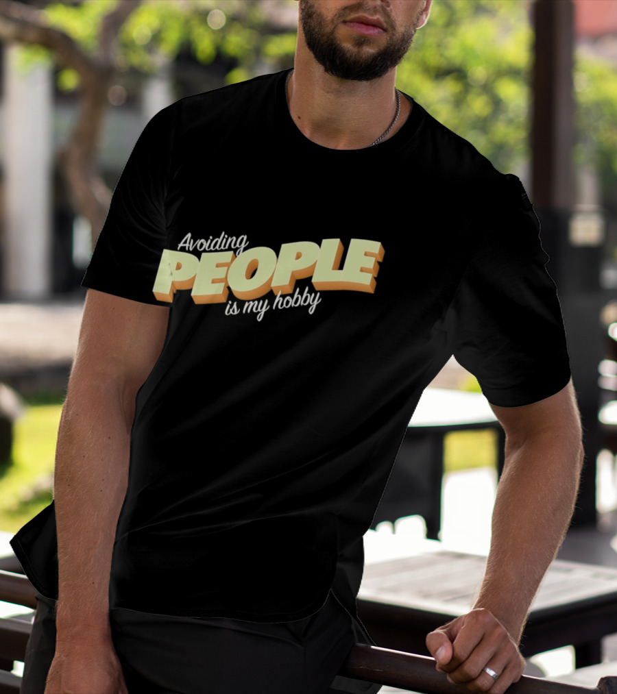 Avoiding People Is My Hobby Retro Bold Lettering T-Shirt