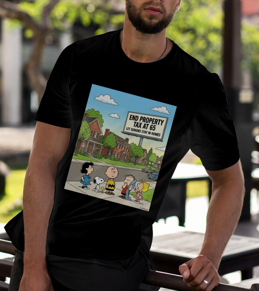 Charlie Brown Snoopy Lucy Linus Sally End Property Tax At 65 Let Seniors Stay In Homes T-Shirt