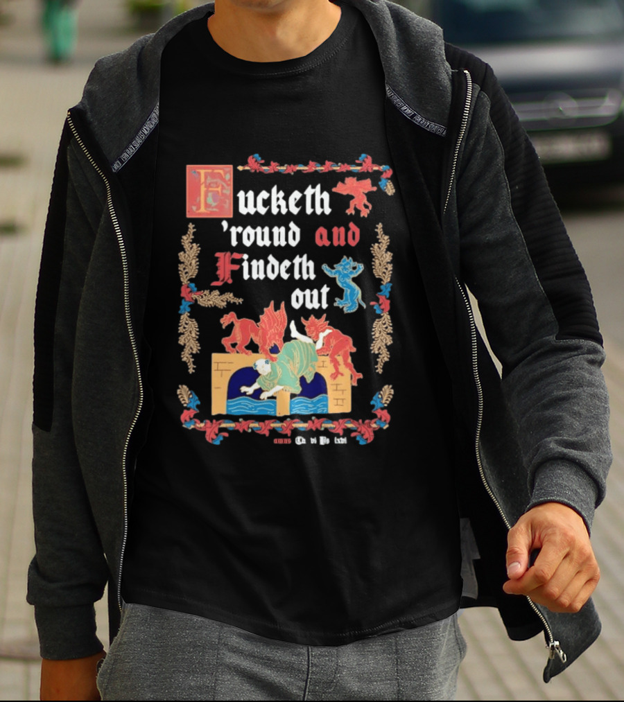 Fucketh Round And Findeth Out Medieval Demon T-Shirt