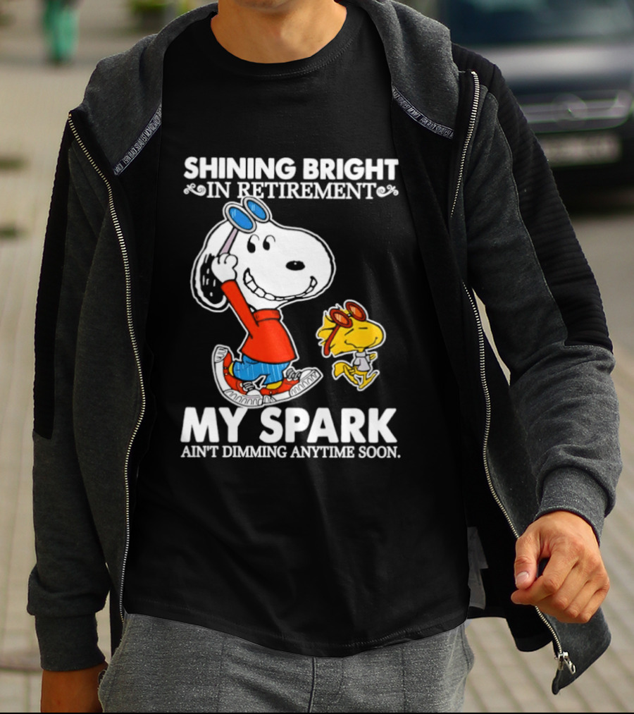 Shining Bright In Retirement Snoopy Woodstock My Spark Ain't Dimming Anytime Soon Peanuts T-Shirt