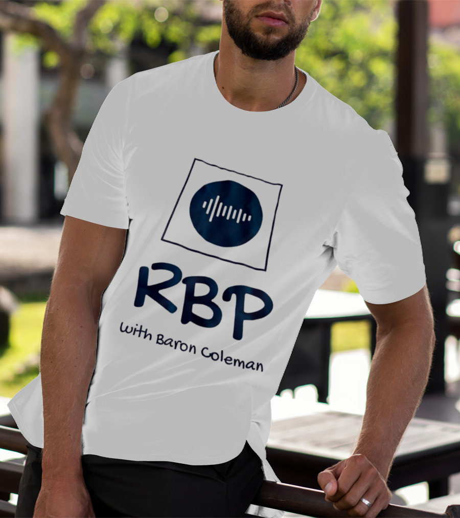 RBP With Baron Coleman Podcast Audio Wave T-Shirt