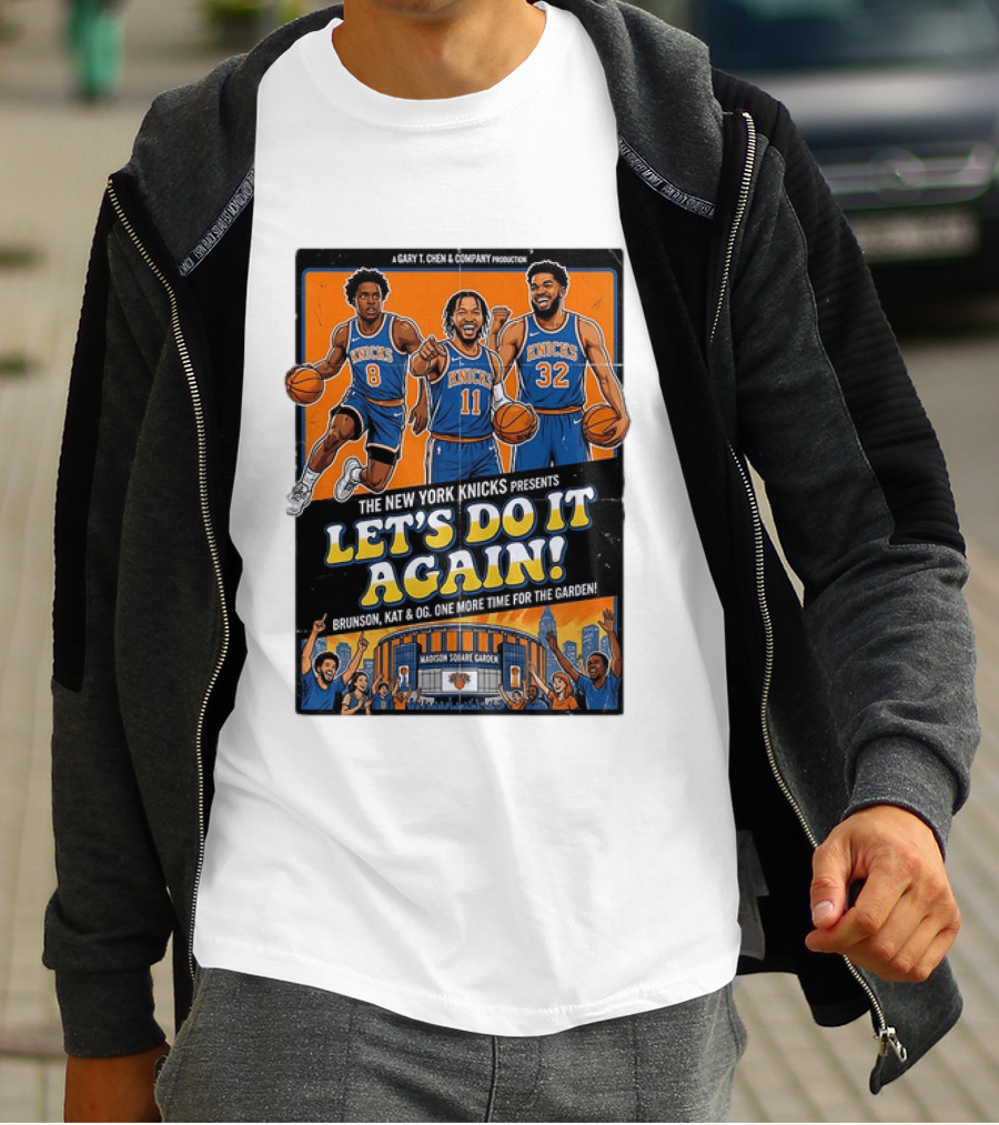 OG Anunoby Jalen Brunson Karl Anthony Towns New York Knicks Let's Do It Again Madison Square Garden T-Shirt