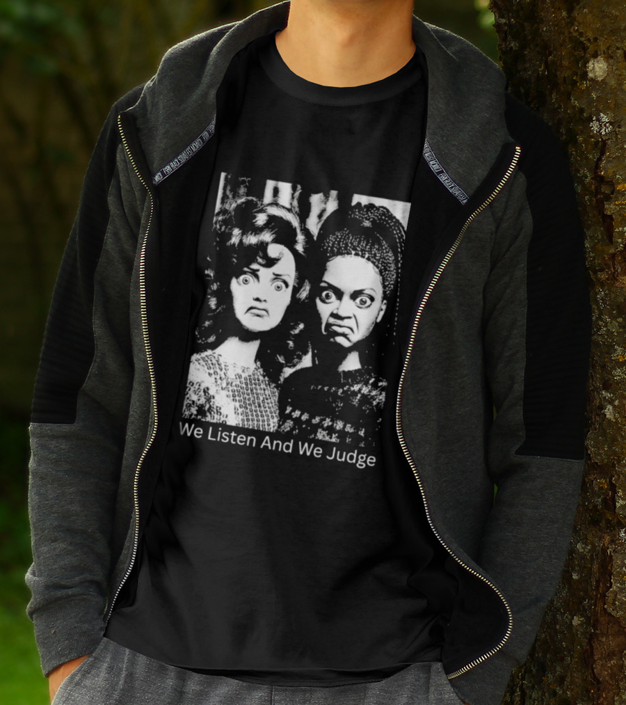 We Listen And We Judge Dolls Black And White T-Shirt